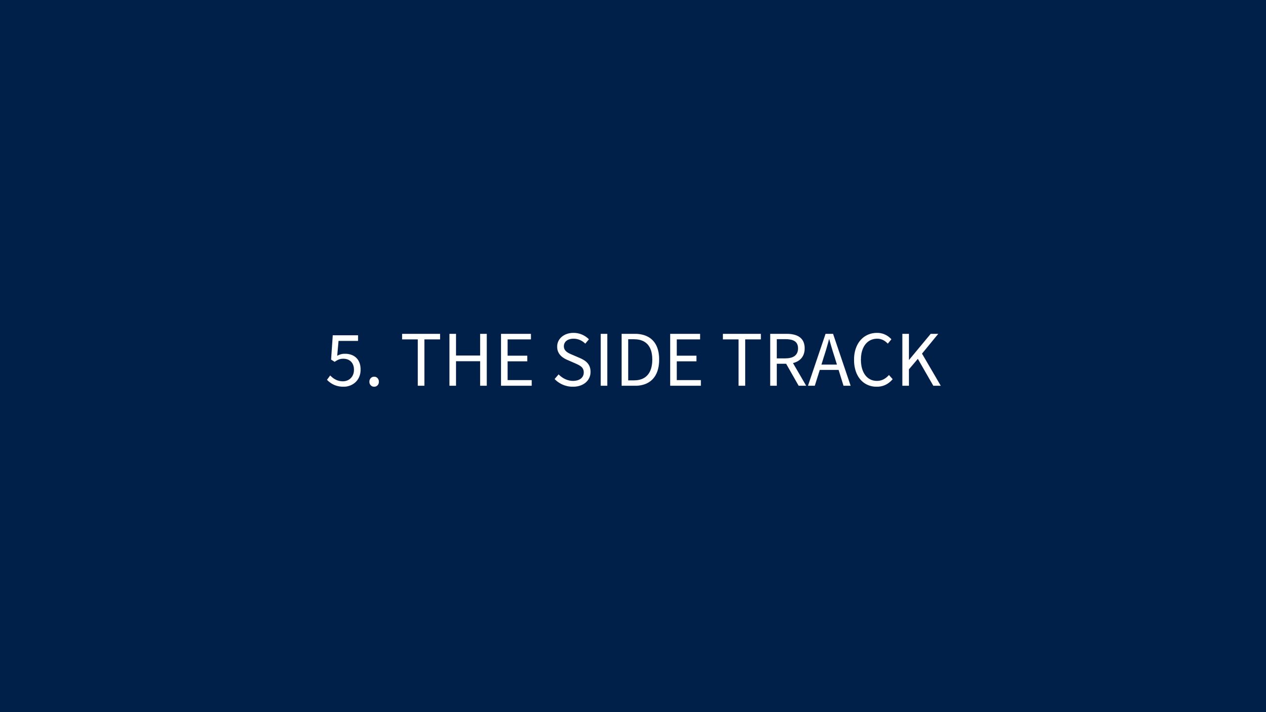 5 THE SIDE TRACK